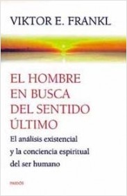 El hombre en busca del sentido último: el análisis existencial y la conciencia espiritual del ser hu