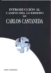 Introducción al camino del guerrero de Carlos Castaneda