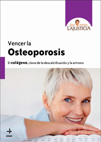 Vencer la osteoporosis : el colágeno, clave de la descalcificación y la artrosis