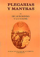 Plegarias Y Mantras De Sri Aurobindo Y La Madre