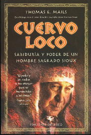 Cuervo Loco: sabiduría y poder de un hombre sagrado sioux