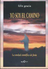 Yo soy el camino--: la verdad científica de Jesús