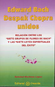 Edward Bach y Deepak Chopra unidos: relación entre las flores de Bach y las 7 leyes espirituales del