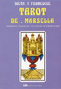 Tarot de Marsella : simbología, manejo de las cartas e interpretación