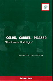 Colon, Gardel, Picasso.Una Travesia Grafologica