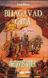 Bhagavad Gîtâ, Canto del Señor : seguido de selecto canto Uttara Gita