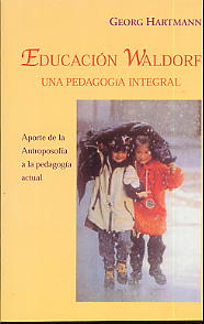 Educacion Waldorlf Una Pedagogia Integral