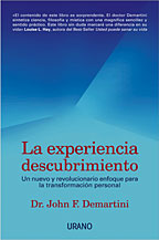 La experiencia descubrimiento: un nuevo y revolucionario método para la transformación personal