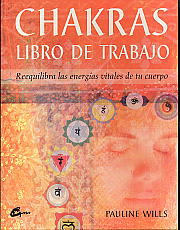 Chakra. Libro de trabajo: reequilibra las energías vitales de tu cuerpo