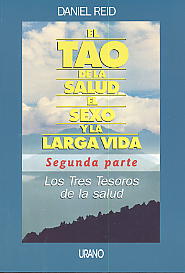 El tao de la salud, el sexo y la larga vida 2 : los tres tesoros de la salud