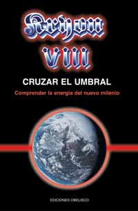 Kryon VIII - cruzar el umbral: comprender la energía del nuevo milenio