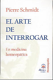 El arte de interrogar: en medicina homeopática