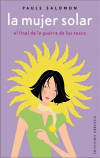 La mujer solar: el final de la guerra de los sexos