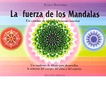 La fuerza de los Mandalas. Un camino de embellecimiento interior: un cuaderno de dibujo para desarro