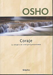 Coraje: la alegría de vivir peligrosamente