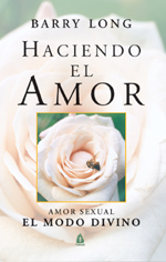 Haciendo el amor: amor sexual: el modo divino