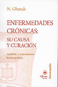 Enfermedades crónicas: su causa y curación: análisis y tratamiento homeopático