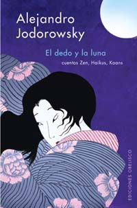 El dedo y la luna: cuentos zen, haikus, koans