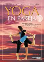 Yoga en pareja  : guía práctica para crecer en pareja