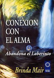 Conexion Con El Alma. Abandona el laberinto