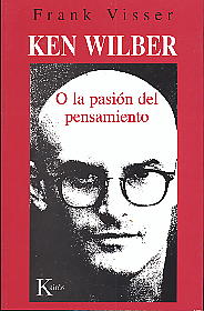 Ken Wilber o la pasión del pensamiento