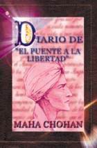 Diario de El Puente a la Libertad -El Maha Chohan