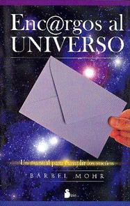 Encargos al universo : un manual para cumplir los sueños