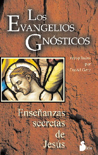 Los evangelios gnósticos: enseñanzas secretas de Jesús