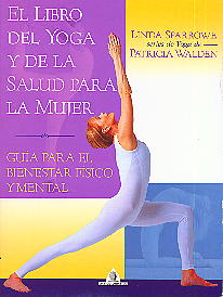 El libro del yoga y de la salud para la mujer