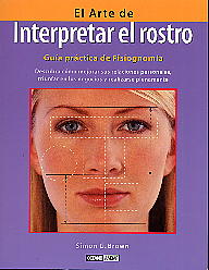 El arte de interpretar el rostro: guía práctica de fisiognomía