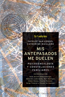 Mis antepasados me duelen: psicogenealogía y constelaciones familiares