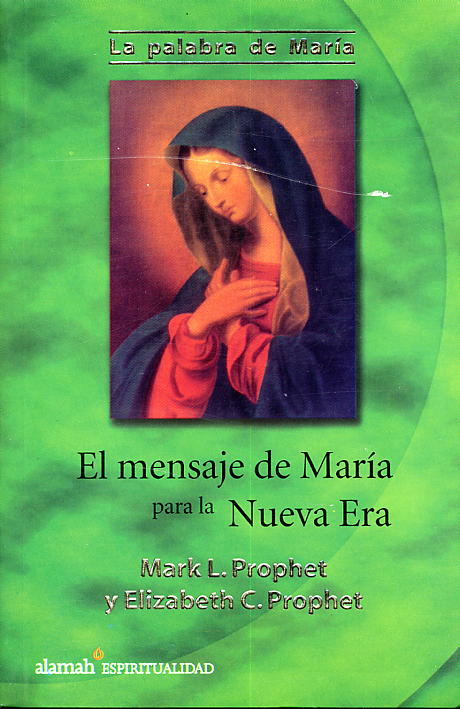 Mensaje De Maria Para La Nueva Era