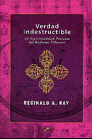 Verdad indestructible: la espiritualidad viviente del budismo tibetano