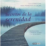 Secretos de la serenidad: inspiraciones contra el estrés y el desaliento