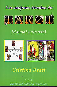 Las mejores tiradas de tarot: manual universal de tarot