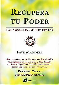 Recupera tu poder  : hacia una nueva manera de vivir