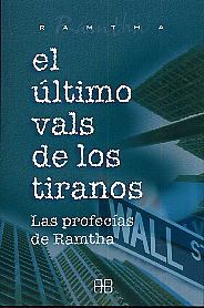 El último vals de los tiranos: las profecías de Ramtha