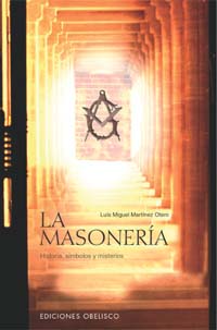 La masonería: historia, símbolos y misterios