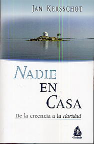 Nadie en casa: de la creencia a la claridad