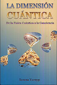 La dimensión cuántica: de la física cuántica a la conciencia