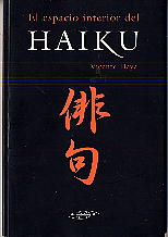 El espacio interior del haiku  : antología comentada de haikus japoneses