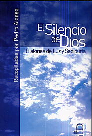 El silencio de Dios  : historias de luz y sabiduría