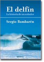 El delfín: historia de un soñador