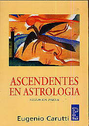 Ascendentes En Astrologia Segunda Parte