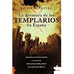 La aventura de los templarios en España: descubra su historia secreta y recorra los enclaves templar