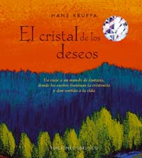 El cristal de los deseos: un viaje a un mundo de fantasía, donde los sueños iluminan la existencia y