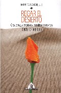 Regar el desierto: oraciones, ejercicios y meditaciones con Tony de Mello