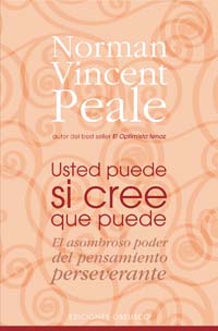 Usted puede si cree que puede: el asombroso poder del pensamiento perseverante