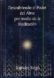 Descubriendo el Poder del Alma por medio de la Meditación