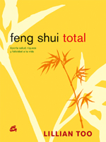 Feng shui total  : aporta salud, riqueza y felicidad a tu vida